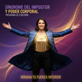 Síndrome del Impostor + Poder Corporal